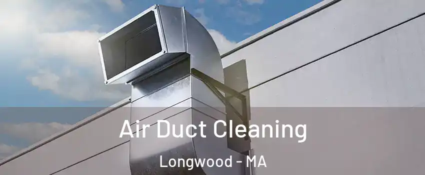 Air Duct Cleaning Longwood - MA