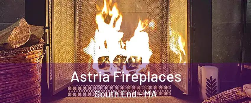 Astria Fireplaces South End - MA