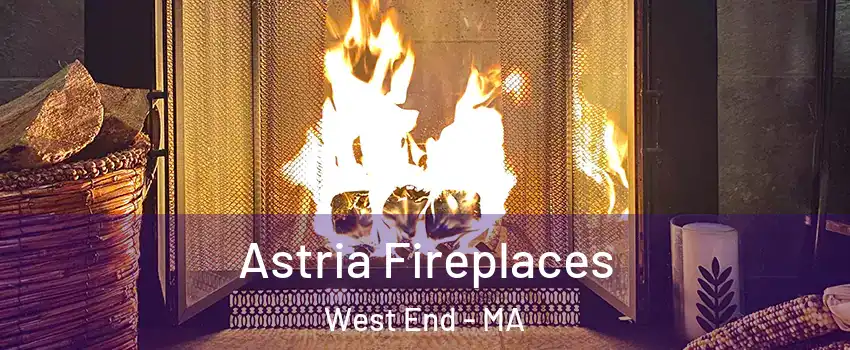 Astria Fireplaces West End - MA