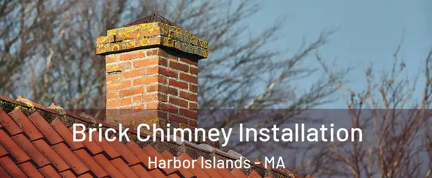 Brick Chimney Installation Harbor Islands - MA