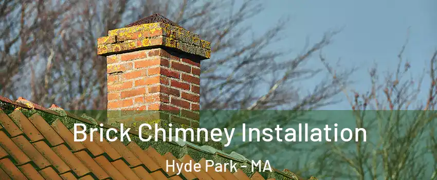 Brick Chimney Installation Hyde Park - MA