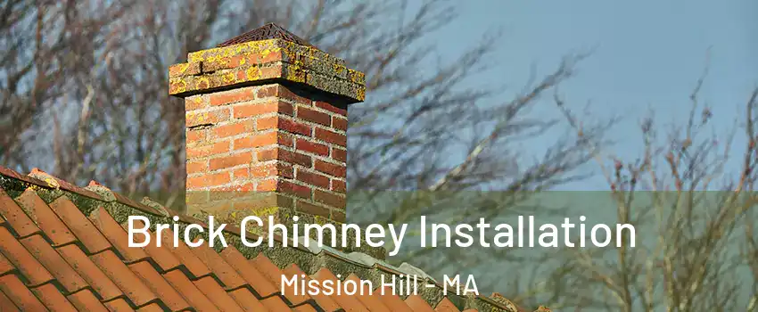 Brick Chimney Installation Mission Hill - MA