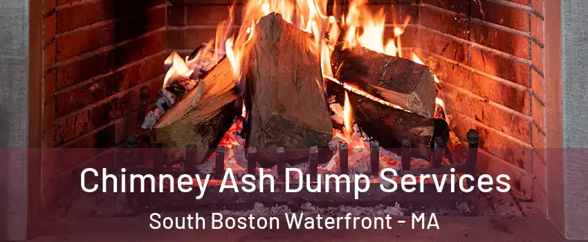 Chimney Ash Dump Services South Boston Waterfront - MA