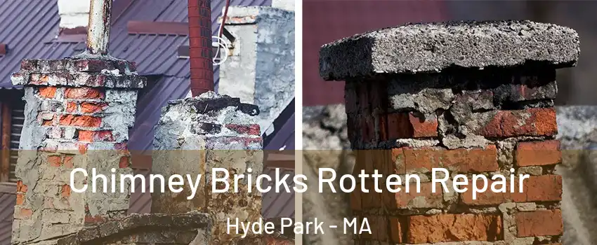 Chimney Bricks Rotten Repair Hyde Park - MA