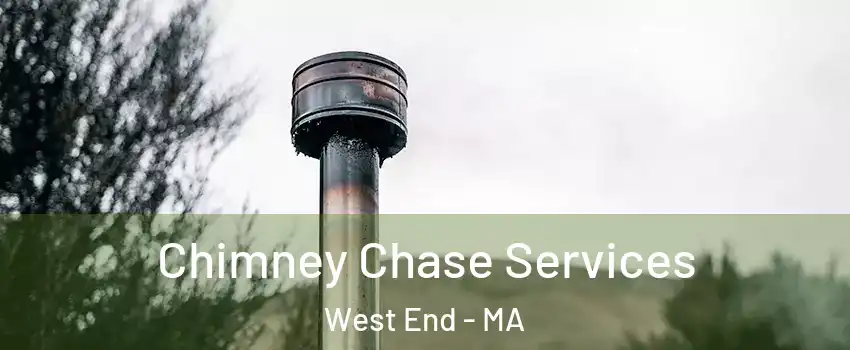 Chimney Chase Services West End - MA