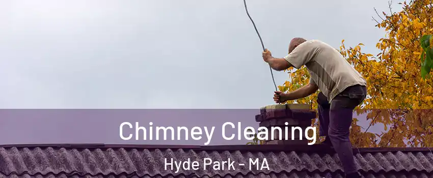 Chimney Cleaning Hyde Park - MA