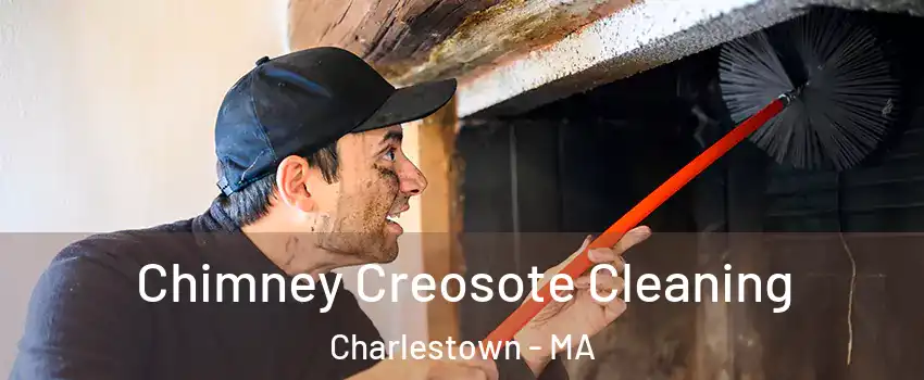 Chimney Creosote Cleaning Charlestown - MA