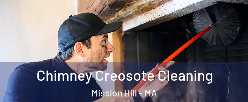 Chimney Creosote Cleaning Mission Hill - MA