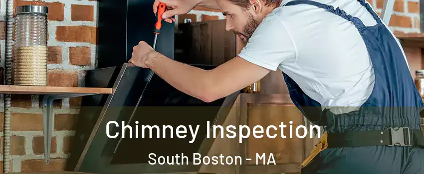 Chimney Inspection South Boston - MA