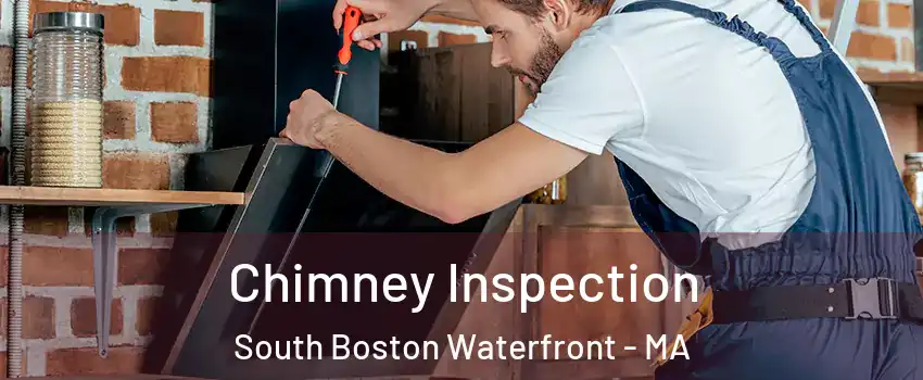 Chimney Inspection South Boston Waterfront - MA