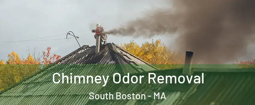 Chimney Odor Removal South Boston - MA