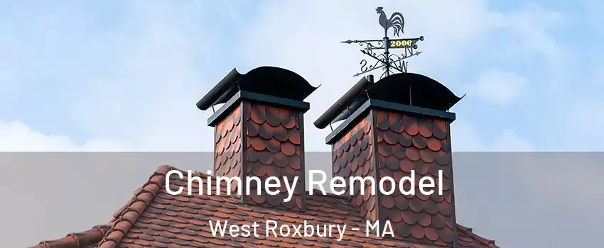 Chimney Remodel West Roxbury - MA