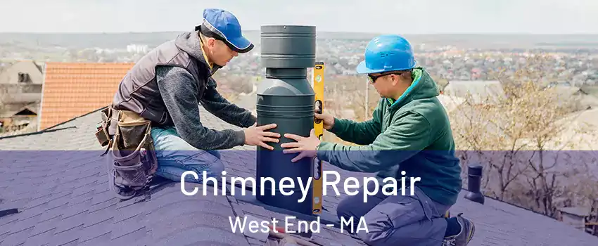 Chimney Repair West End - MA