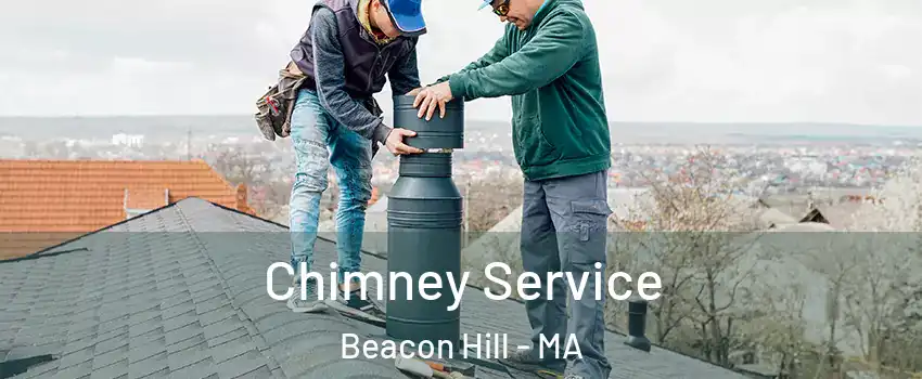 Chimney Service Beacon Hill - MA