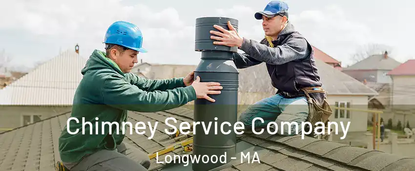 Chimney Service Company Longwood - MA