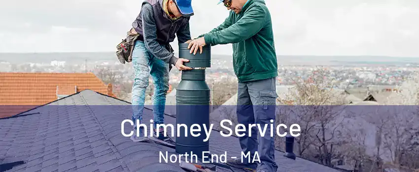 Chimney Service North End - MA