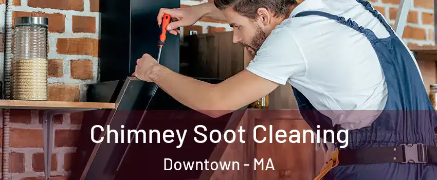 Chimney Soot Cleaning Downtown - MA