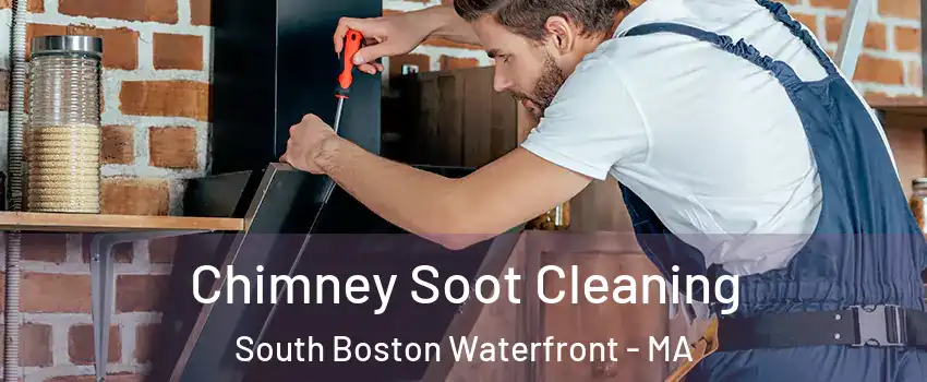 Chimney Soot Cleaning South Boston Waterfront - MA