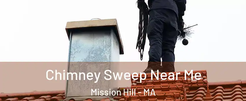 Chimney Sweep Near Me Mission Hill - MA