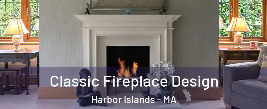 Classic Fireplace Design Harbor Islands - MA