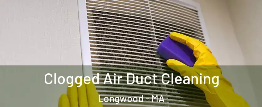 Clogged Air Duct Cleaning Longwood - MA