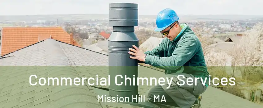 Commercial Chimney Services Mission Hill - MA