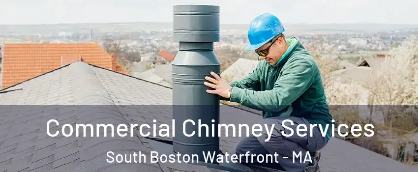 Commercial Chimney Services South Boston Waterfront - MA