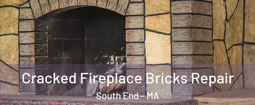 Cracked Fireplace Bricks Repair South End - MA