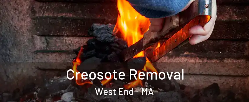 Creosote Removal West End - MA