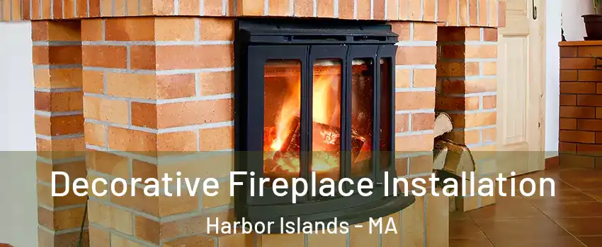 Decorative Fireplace Installation Harbor Islands - MA