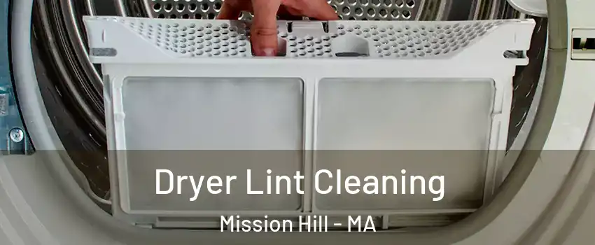 Dryer Lint Cleaning Mission Hill - MA