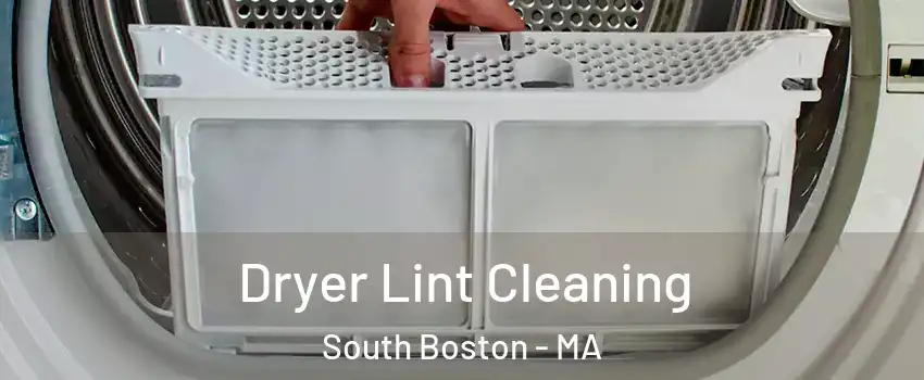 Dryer Lint Cleaning South Boston - MA