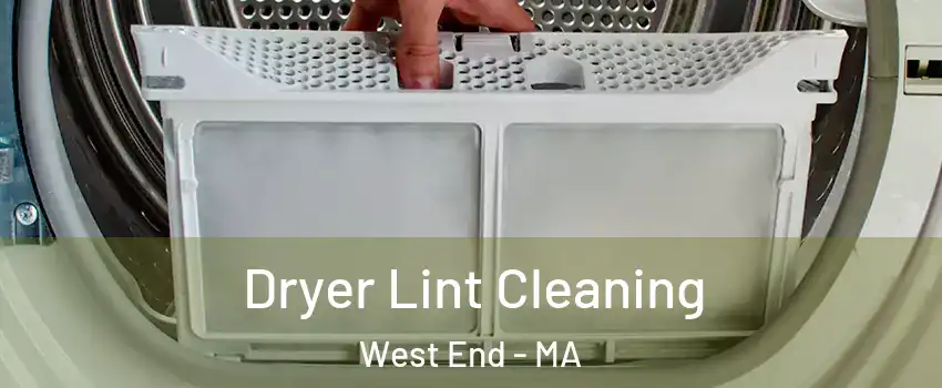 Dryer Lint Cleaning West End - MA