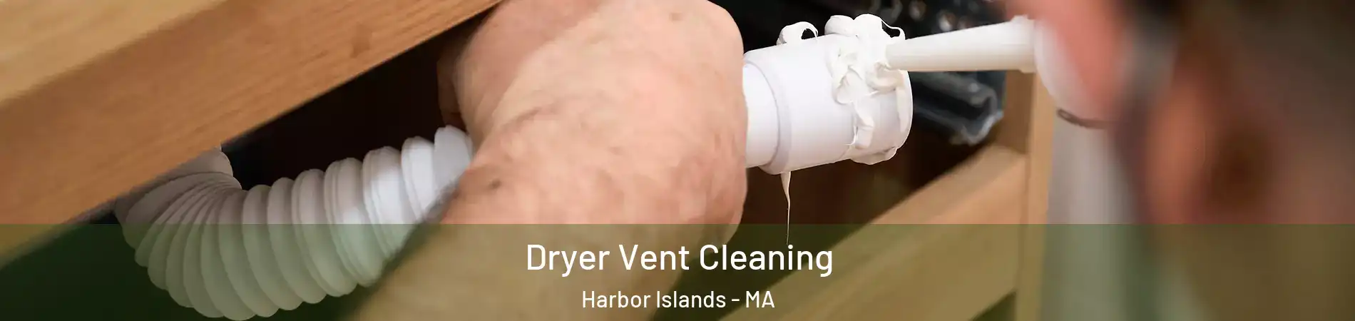 Dryer Vent Cleaning Harbor Islands - MA