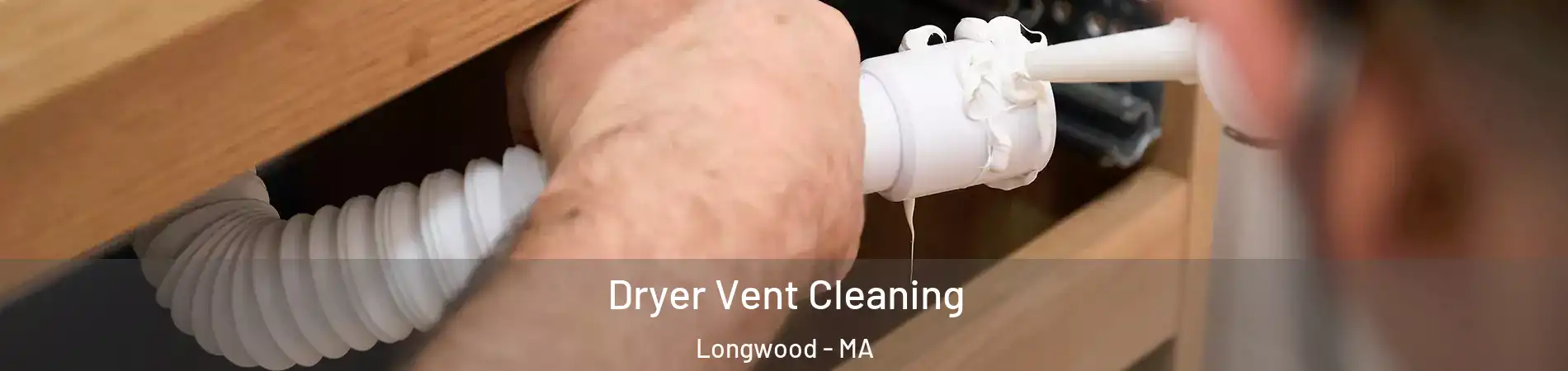 Dryer Vent Cleaning Longwood - MA