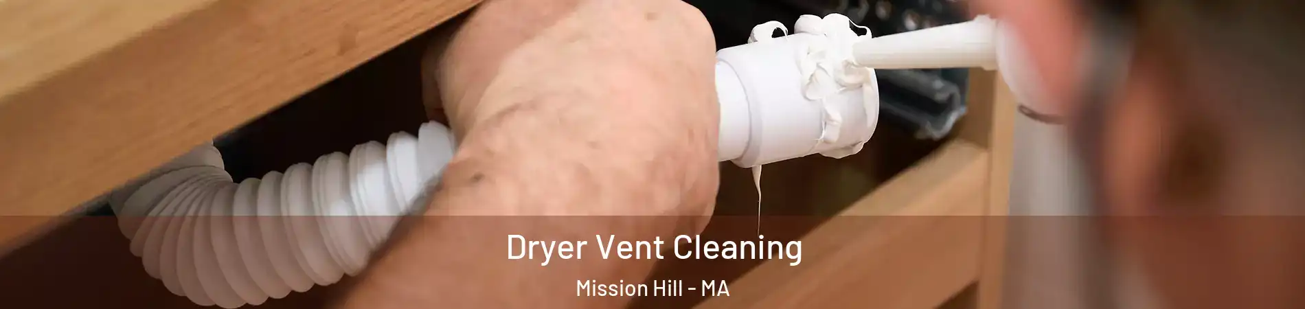 Dryer Vent Cleaning Mission Hill - MA