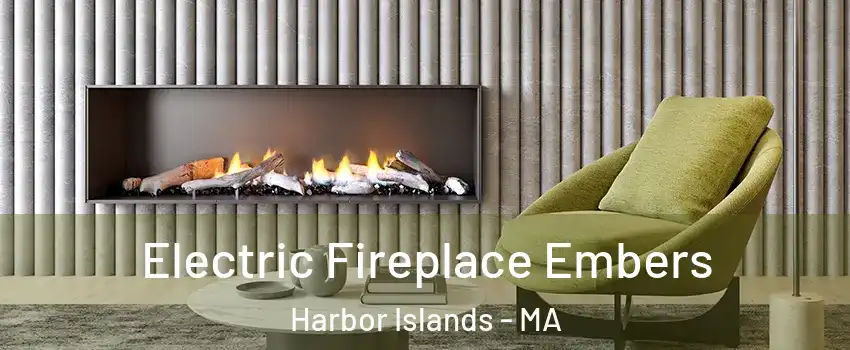 Electric Fireplace Embers Harbor Islands - MA