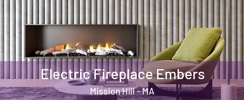 Electric Fireplace Embers Mission Hill - MA