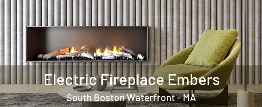 Electric Fireplace Embers South Boston Waterfront - MA