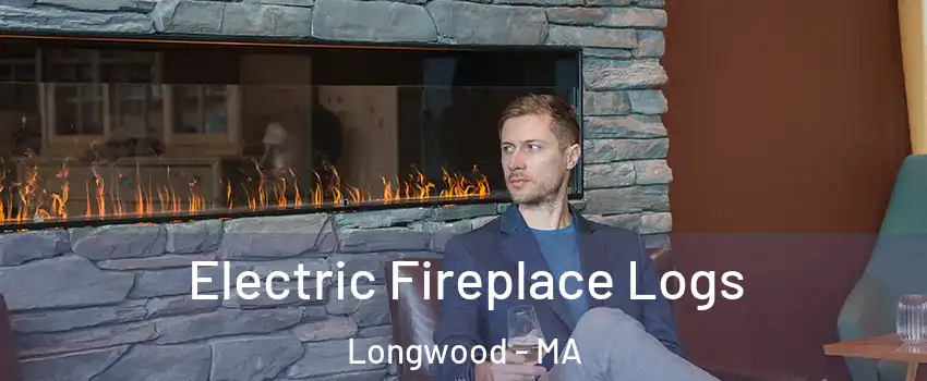 Electric Fireplace Logs Longwood - MA