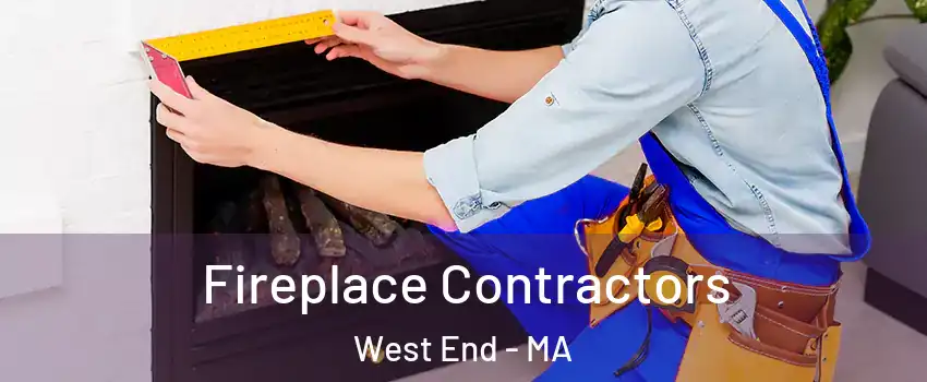 Fireplace Contractors West End - MA