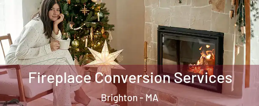 Fireplace Conversion Services Brighton - MA