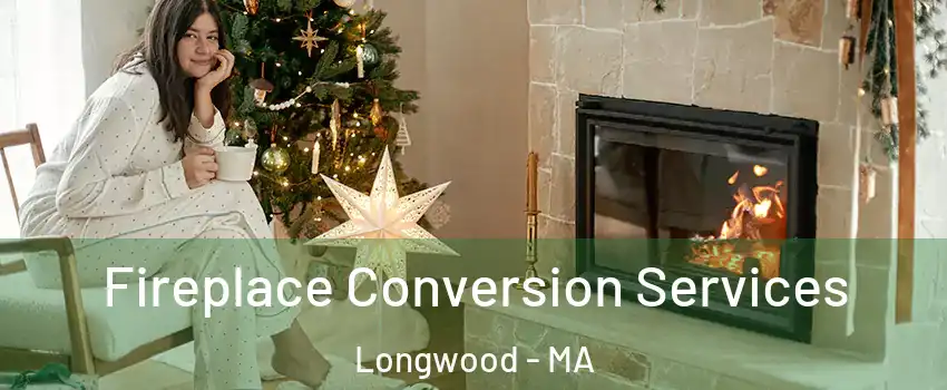 Fireplace Conversion Services Longwood - MA