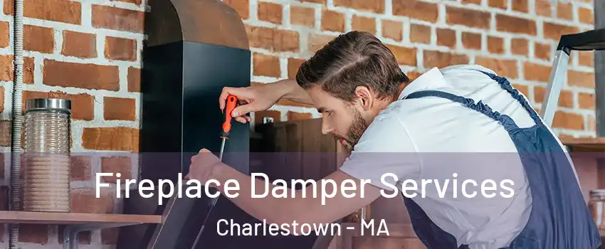 Fireplace Damper Services Charlestown - MA