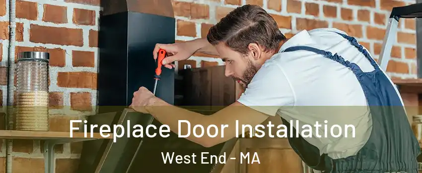 Fireplace Door Installation West End - MA