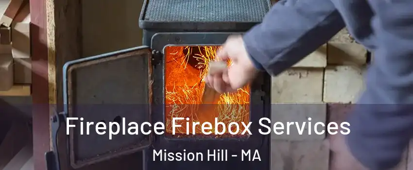 Fireplace Firebox Services Mission Hill - MA