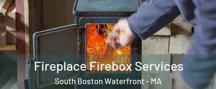 Fireplace Firebox Services South Boston Waterfront - MA