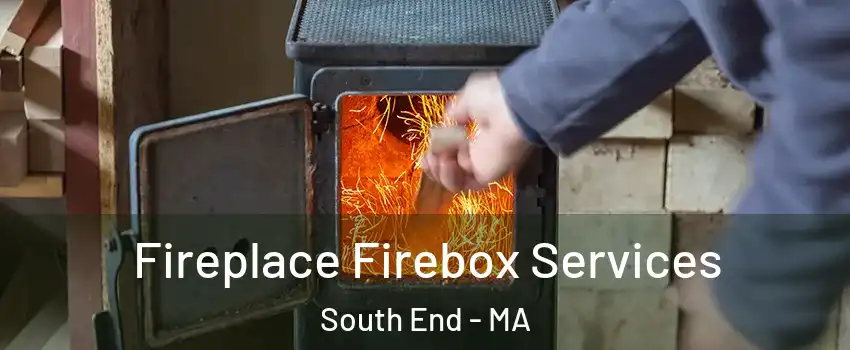 Fireplace Firebox Services South End - MA