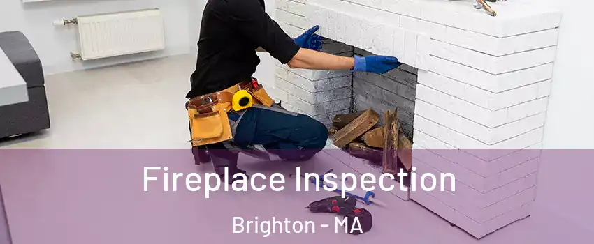 Fireplace Inspection Brighton - MA