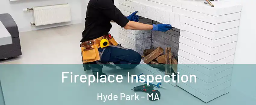 Fireplace Inspection Hyde Park - MA